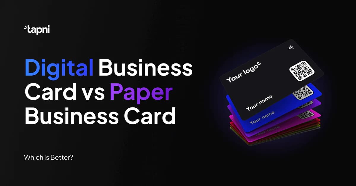 Digital Business Card vs Paper Business Card - Which is Better?